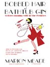 Bobbed Hair and Bathtub Gin: Writers Running Wild in the Twenties